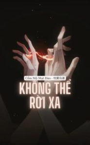 Không Thể Rời Xa