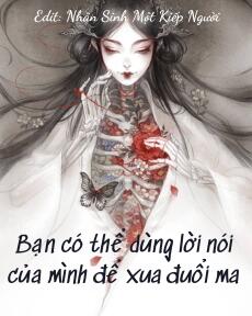 BẠN CÓ THỂ DÙNG LỜI NÓI CỦA MÌNH ĐỂ XUA ĐUỔI MA