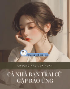 CẢ NHÀ BẠN TRAI CŨ GẶP BÁO ỨNG